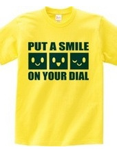 PUT A SMILE ON YOUR DIAL(B)