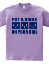 PUT A SMILE ON YOUR DIAL(B)