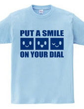 PUT A SMILE ON YOUR DIAL(B)