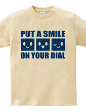 PUT A SMILE ON YOUR DIAL(B)