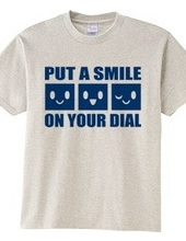 PUT A SMILE ON YOUR DIAL(B)