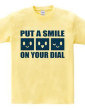 PUT A SMILE ON YOUR DIAL(B)