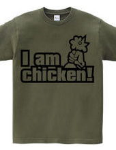 I am chicken!