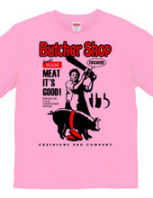 BUTCHER SHOP