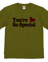 You're So Special!!