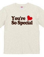 You're So Special!!