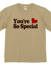 You're So Special!!