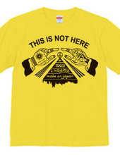 THIS IS NOT HERE T-Shirt