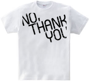 NO,THANK YOU　-文字のみ-