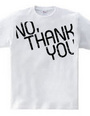 NO,THANK YOU　-文字のみ-