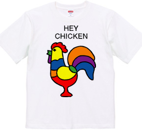 HEY CHICKEN