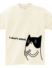 I don t mind.　-ネコ-