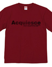 Acquiesce