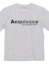 Acquiesce