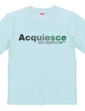 Acquiesce