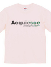 Acquiesce