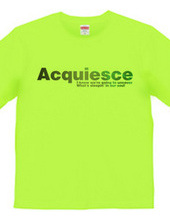 Acquiesce