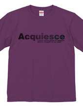 Acquiesce