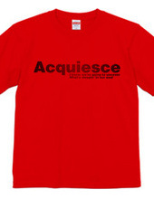 Acquiesce