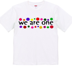 ★WE ARE　ONE★