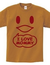 I LOVE MOMMY(R)