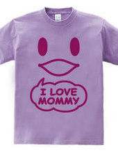 I LOVE MOMMY(R)