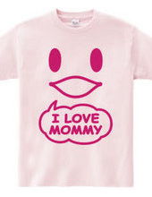 I LOVE MOMMY(R)