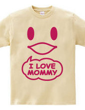 I LOVE MOMMY(R)