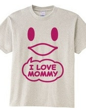 I LOVE MOMMY(R)