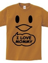 I LOVE MOMMY(K)