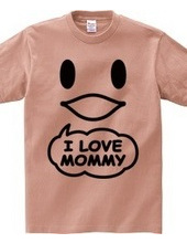 I LOVE MOMMY(K)