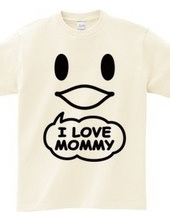 I LOVE MOMMY(K)