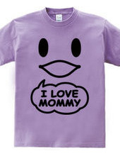 I LOVE MOMMY(K)