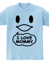 I LOVE MOMMY(K)