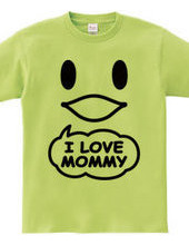 I LOVE MOMMY(K)