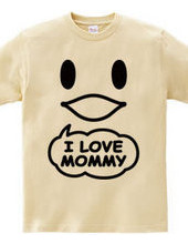 I LOVE MOMMY(K)