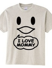 I LOVE MOMMY(K)