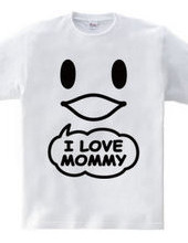 I LOVE MOMMY(K)