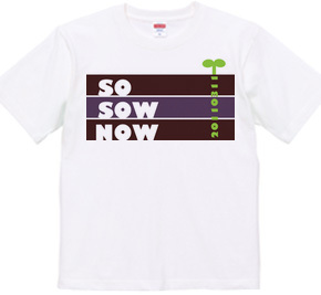 SO SOW NOW 20110311