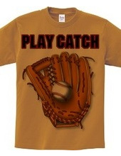 PLAY CATCH