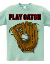 PLAY CATCH