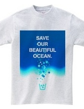 Save our beautiful ocean.