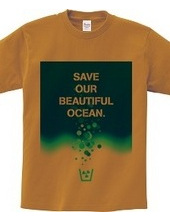 Save our beautiful ocean.