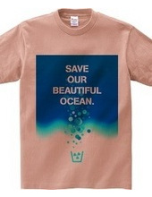 Save our beautiful ocean.