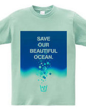 Save our beautiful ocean.