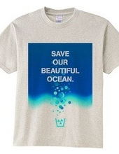 Save our beautiful ocean.