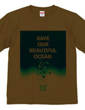 Save our beautiful ocean.