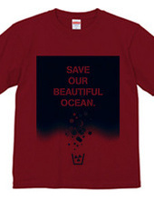 Save our beautiful ocean.