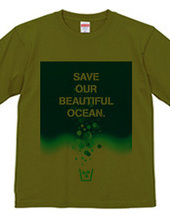 Save our beautiful ocean.