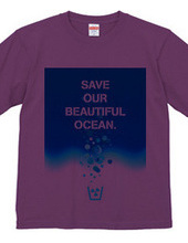 Save our beautiful ocean.